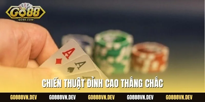 Chiến thuật đỉnh cao thắng chắc