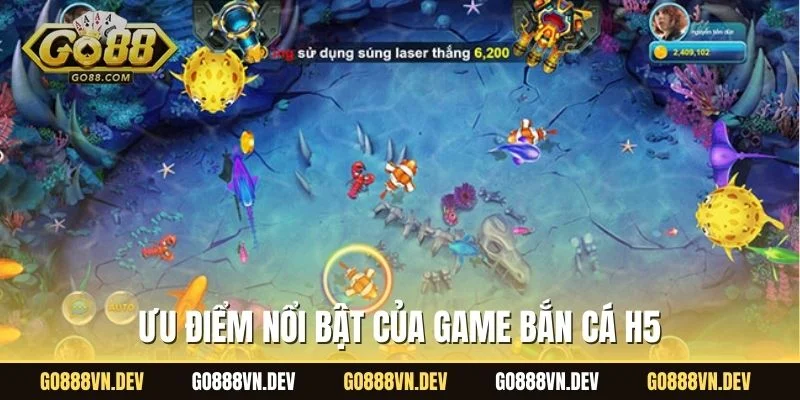 Ưu điểm nổi bật của game bắn cá H5