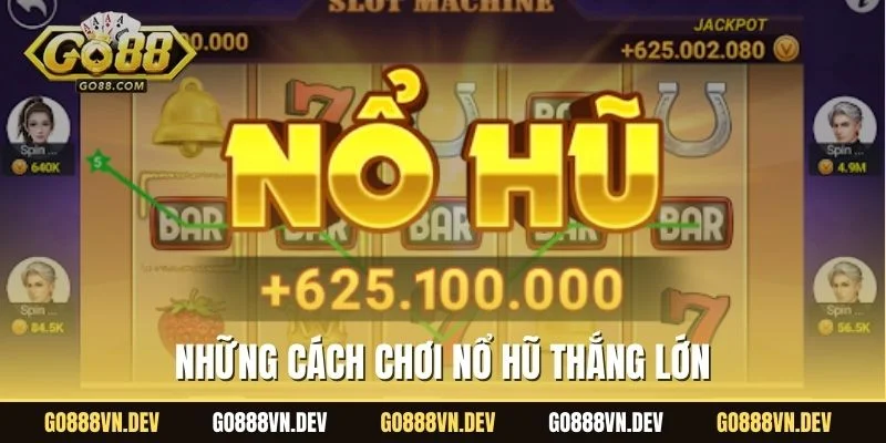 Những cách chơi nổ hũ thắng
