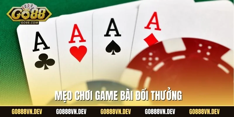 Mẹo chơi game bài đổi thưởng