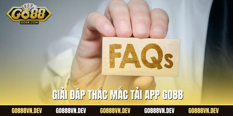 Giải đáp thắc mắc tải app GO88